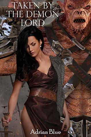 Taken by the Demon Lord (Kindle Edition)