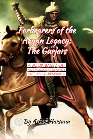 Forbearers of the Aryan Legacy: The Gurjars