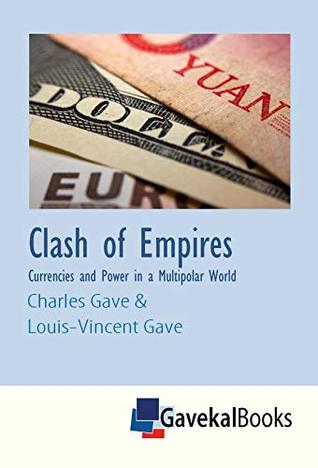 Clash of Empires: Currencies and Power in a Multipolar World (Paperback)