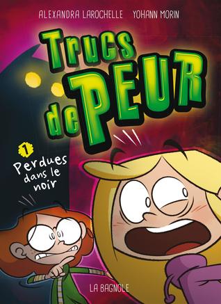 Trucs de peur #1: Perdues dans le noir (Unknown Binding)