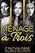 Menage a Trois by Cynthia Dane Menage a Trois by Cynthia Dane