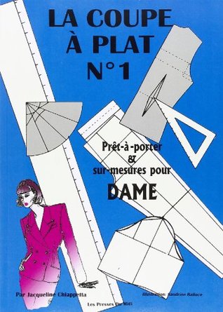 LA COUPE A PLAT NO1 : PRET A PORTER ET SUR MESURE POUR DAME (Paperback)
