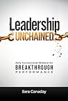 Leadership Unchained: Defy Conventional Wisdom for Breakthrough Performance