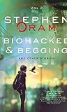 Biohacked & Begging: And Other Stories