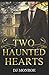 Two Haunted Hearts