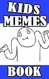 Memes: Kids Memes : Fails and Hilarious Memes