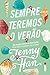 Sempre teremos o verão (Trilogia Verão, #3)