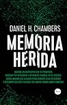 Memoria herida by Daniel H. Chambers