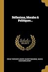 Reflexions, Morales & Politiques... Reflexions, Morales & Politiques...