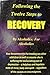 Following the Twelve Steps to Recovery by Anonymous Alcoholic