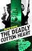 The Deadly Cotton Heart