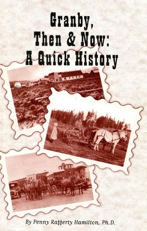 Granby, Then and Now:  A Quick History (Paperback)