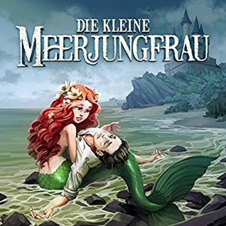 Die kleine Meerjungfrau (Holy Klassiker, #27)
