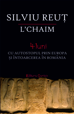 L'chaim. 4 luni cu autostopul prin Europa și întoarcerea în România (Paperback)