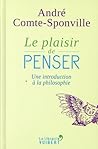 Le plaisir de penser : Une introduction à la philosophie