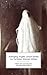Avenging Angels Ghost Stories by Victorian Women Writers by Melissa Edmundson