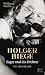 Sagte mal ein Dichter: Holger Biege. Die Biografie (German Edition)