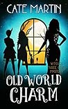Old World Charm by Cate Martin