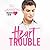 Heart Trouble (Hearts and Health #1)