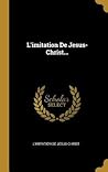 L'Imitation de Jesus- Christ...