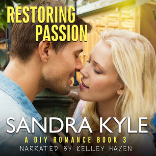 Restoring Passion (A DIY Romance, #3)