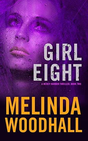 Girl Eight (Mercy Harbor Thriller, #2)