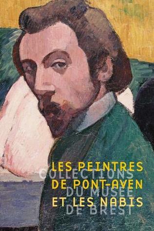 Les peintres de Pont-Aven et les Nabis (Paperback)