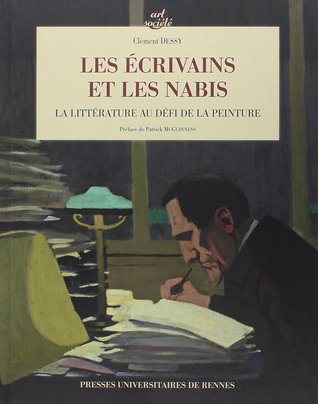 Les écrivains et les Nabis : La littérature au défi de la peinture (Hardcover)