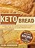 Keto Bread by Elisa Robinson