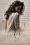 White Rabbit by London Miller