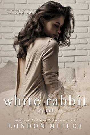 White Rabbit: The Fall (The Kingmaker Saga, #2)
