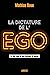 La dictature de l'ego