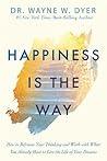 Happiness Is the Way