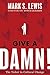 Give A Damn!: The Ticket to Cultural Change