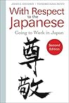 With Respect to the Japanese: Going to Work in Japan