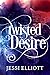 Twisted Desire (Twisted, #3)