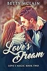 Love's Dream (Love's Magic #2) Love's Dream (Love's Magic #2)