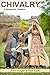 Chivalry: A Gynocentric Tra...