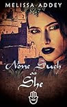 None Such as She by Melissa Addey