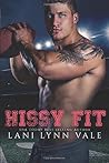 Hissy Fit by Lani Lynn Vale