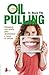OIL PULLING: ENJUAGUES CON ...