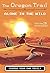 The Oregon Trail: Alone in the Wild: An Interactive Adventure About Survival and Choice for Children (Ages 6-10)