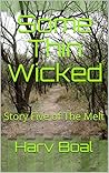 Some Thin Wicked: Story Five of The Melt