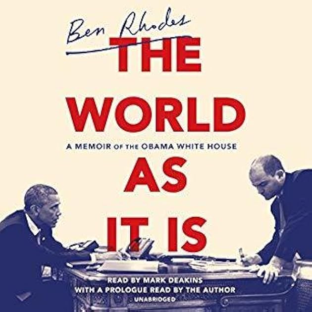 The World As It Is: Inside the Obama White House