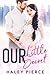 Our Little Secret by Haley Pierce