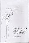 Perempuan Jika It...