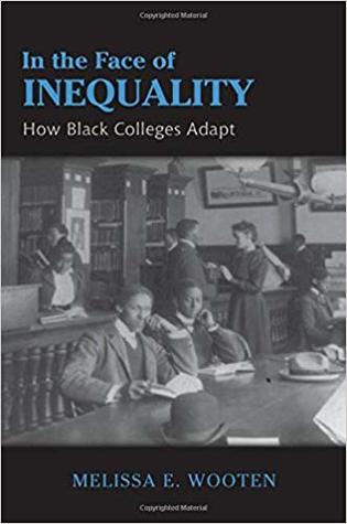 In the Face of Inequality: How Black Colleges Adapt (Hardcover)