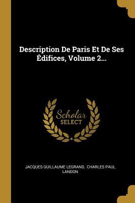 Description De Paris Et De Ses Édifices, Volume 2... (French Edition)