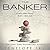 The Banker (Banker, #1)