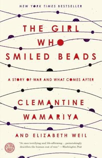 The Girl Who Smiled Beads: A Story of War and What Comes After